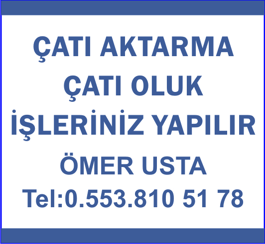 çatı aktarma oluk işleriniz yapılır. Ömer Usta Tel: 0.553.810 51 78