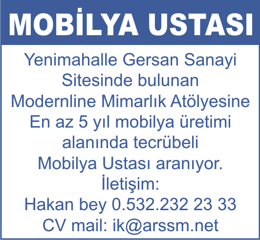 Mobilya ustası aranıyor. 0.532.232 23 33
